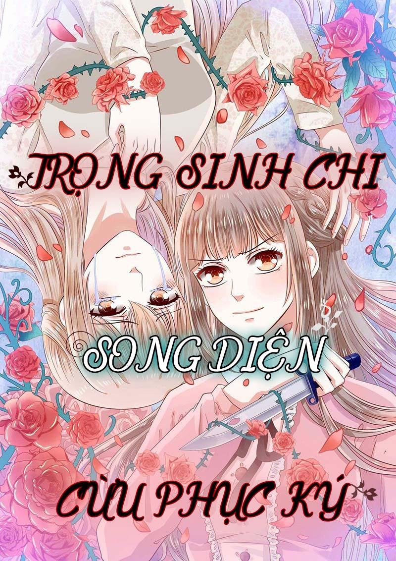 Trọng Sinh Chi Song Diện Cừu Phục Ký Chapter 7 - Trang 3