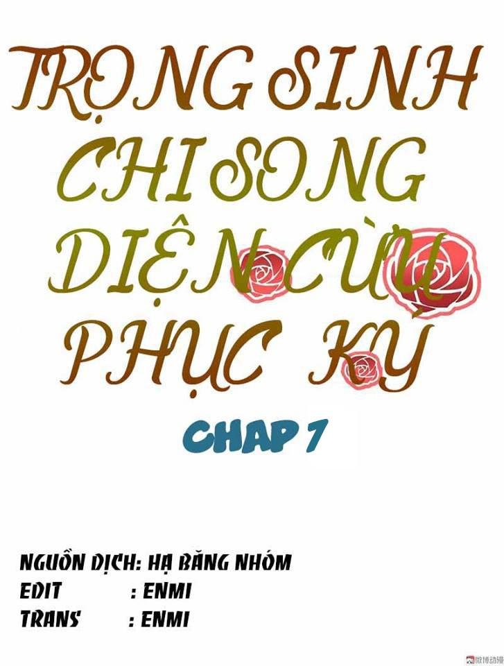 Trọng Sinh Chi Song Diện Cừu Phục Ký Chapter 7 - Trang 3