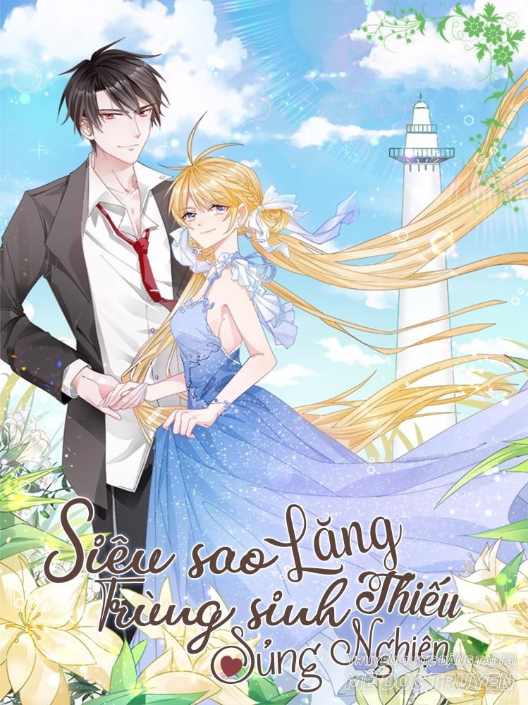 Trọng Sinh Siêu Sao - Lăng Thiếu Sủng Nghiện Chapter 20 - Next Chapter 21