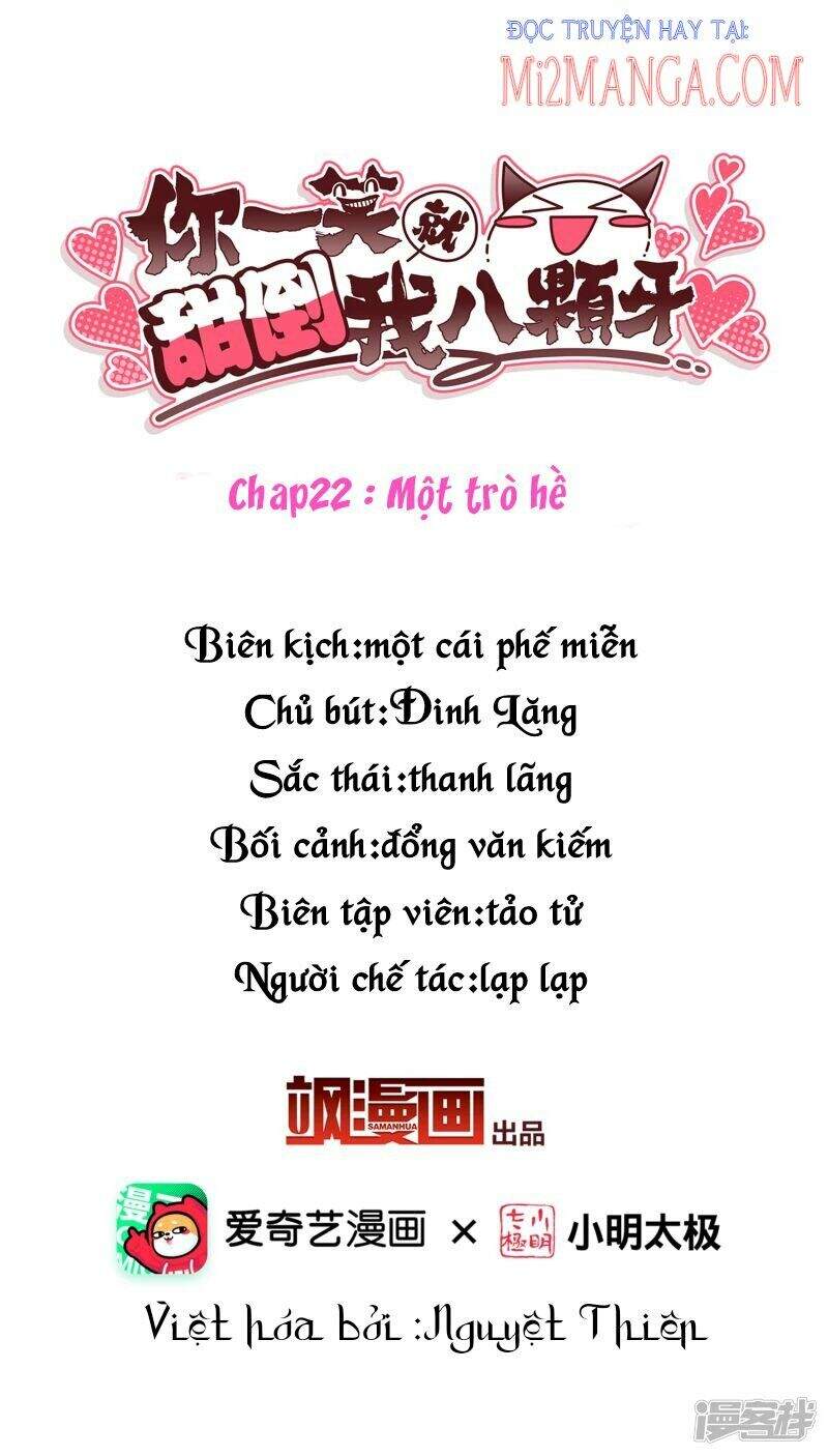 Nụ Cười Của Ngươi Ngọt Đến Mức Làm Gãy Tám Cái Răng Của Ta Chapter 22 - Next Chapter 23