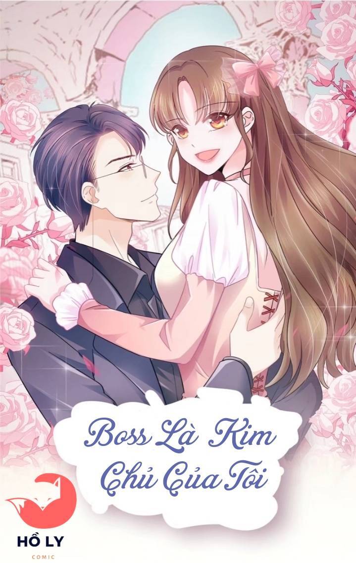 Boss Là Kim Chủ Của Tôi Chapter 21 - Next Chapter 22