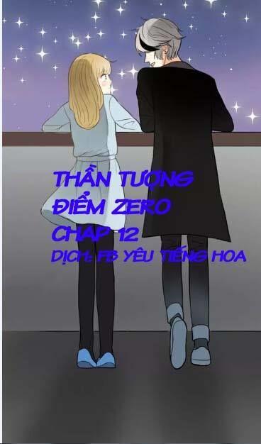 Thần Tượng Điểm Zero Chapter 12 - Next Chapter 13