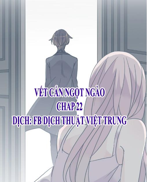 Vết Cắn Ngọt Ngào Chapter 22 - Next Chapter 23