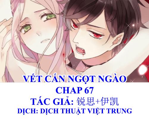 Vết Cắn Ngọt Ngào Chapter 67 - Next Chapter 68