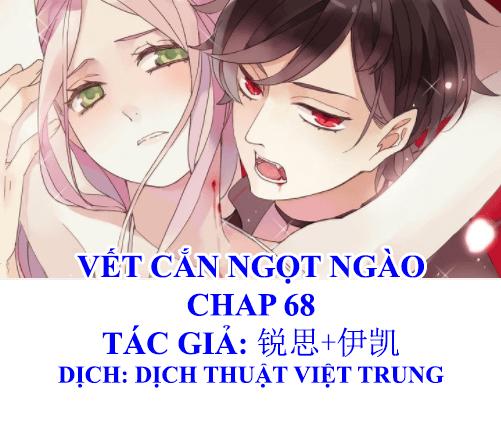 Vết Cắn Ngọt Ngào Chapter 68 - Next Chapter 69