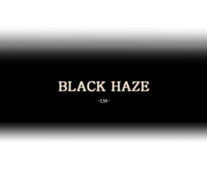 Black Haze Chapter 135 - Next Chapter 136