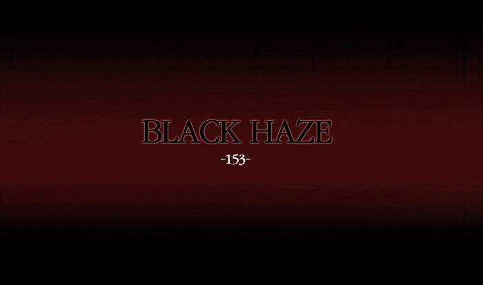 Black Haze Chapter 153 - Next Chapter 154