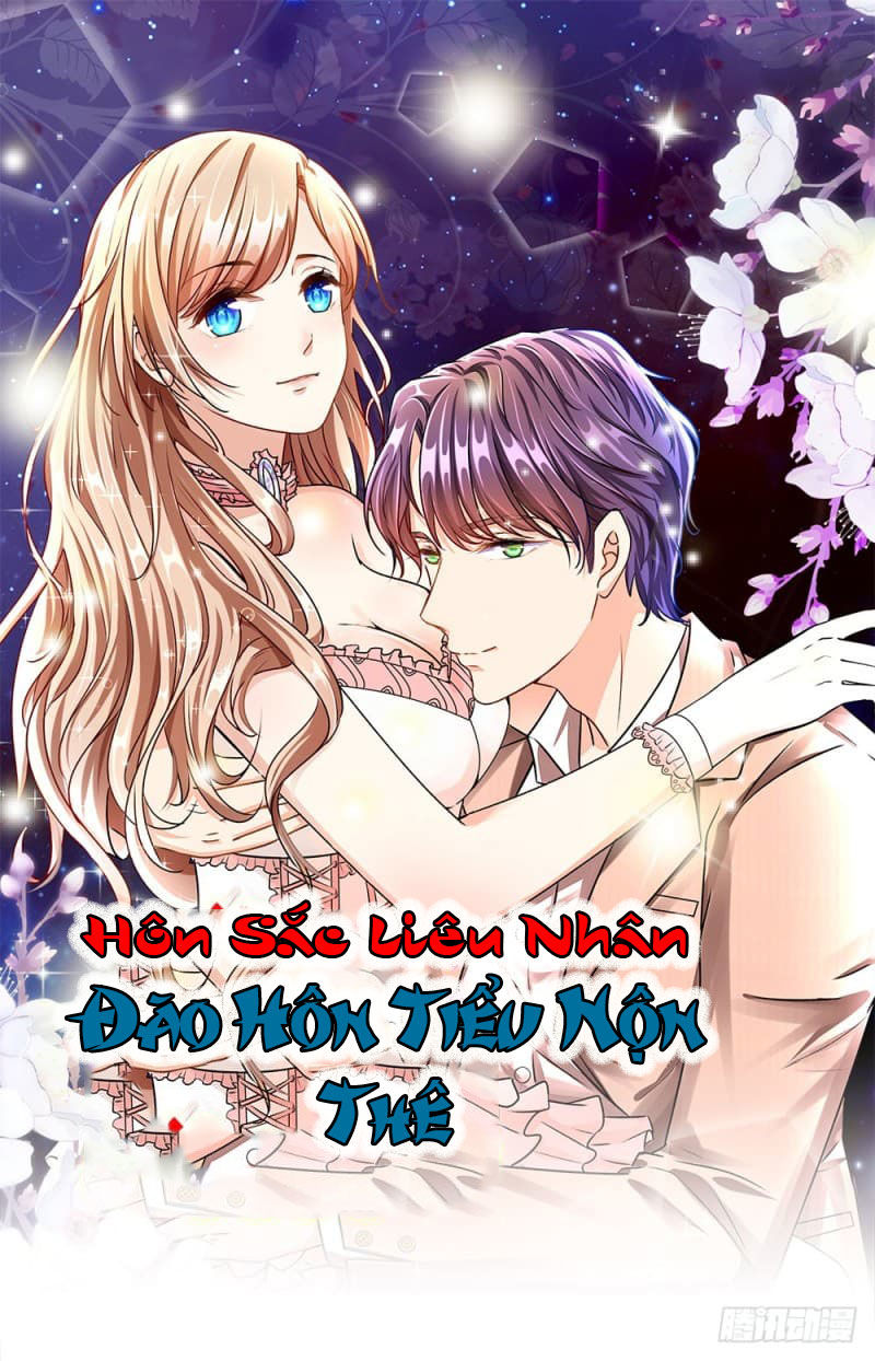 Hôn Sắc Liêu Nhân: Đào Hôn Tiểu Nộn Thê Chapter 1 - Next Chapter 2