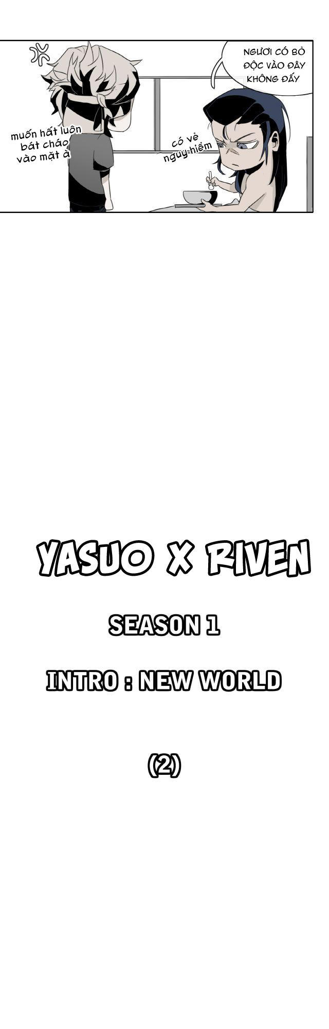 Câu Chuyện Yasuo X Riven Chapter 2 - Next Chapter 3