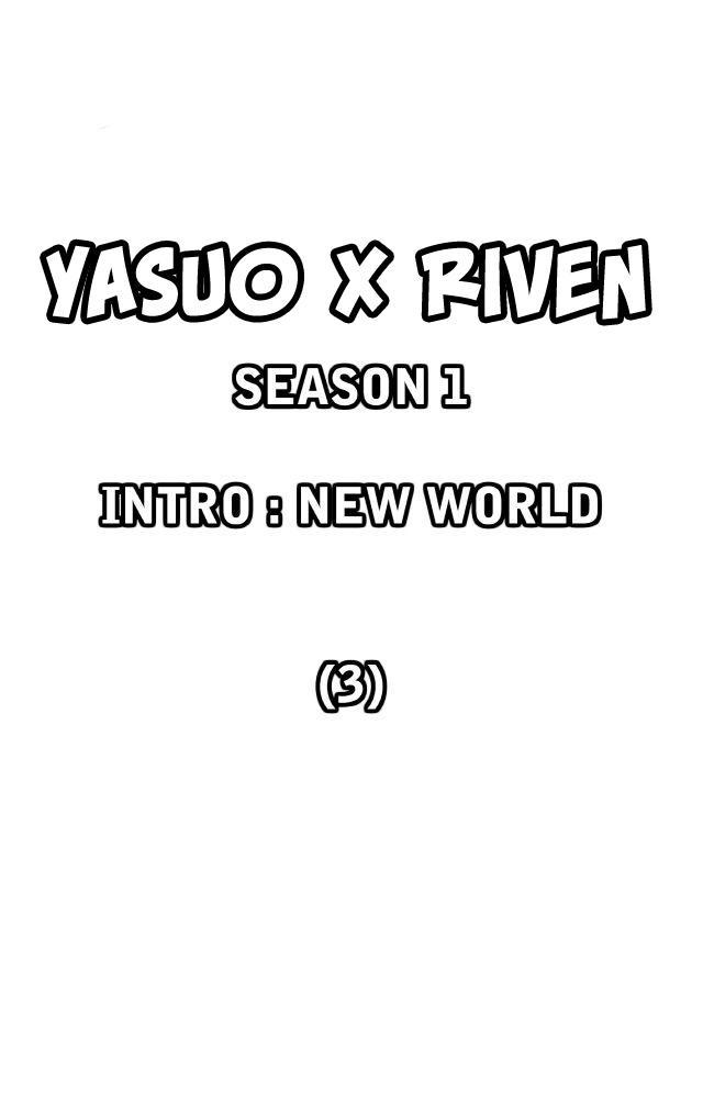 Câu Chuyện Yasuo X Riven Chapter 3 - Next Chapter 4