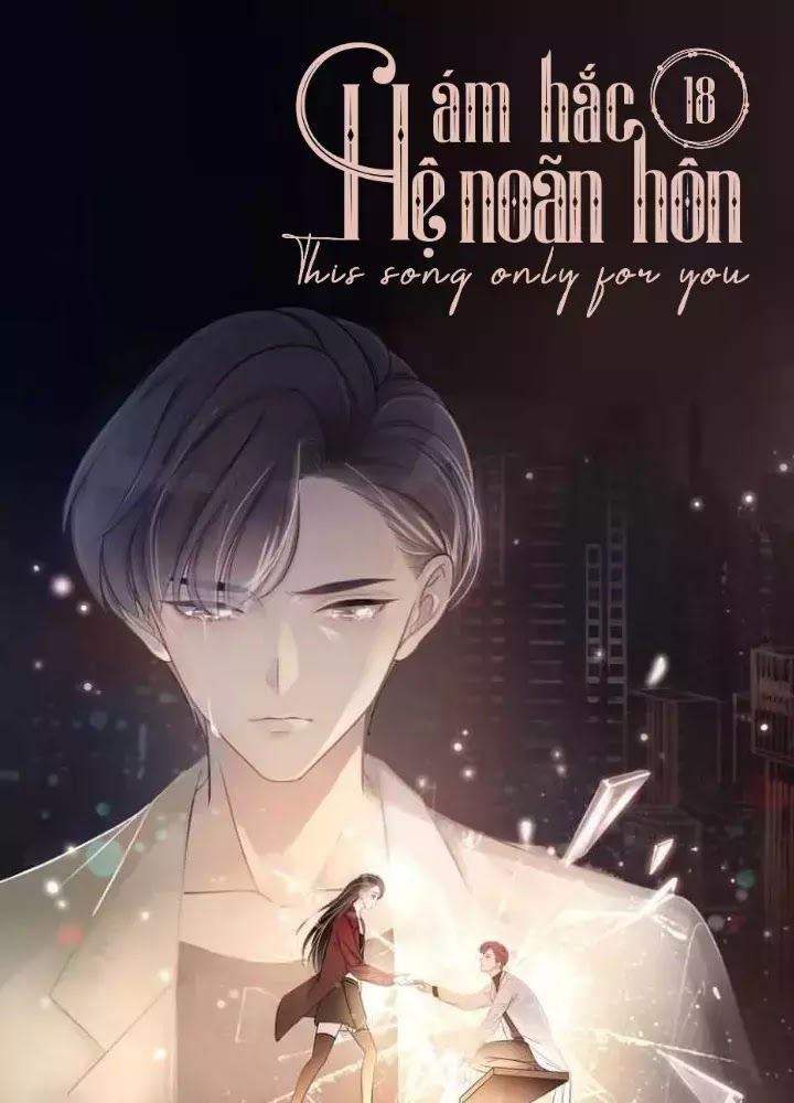 Ám Hắc Hệ Noãn Hôn Chapter 18 - Trang 4