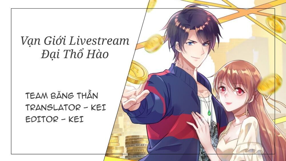 Vạn Giới Livestream Đại Thổ Hào Chapter 3 - Next Chapter 4