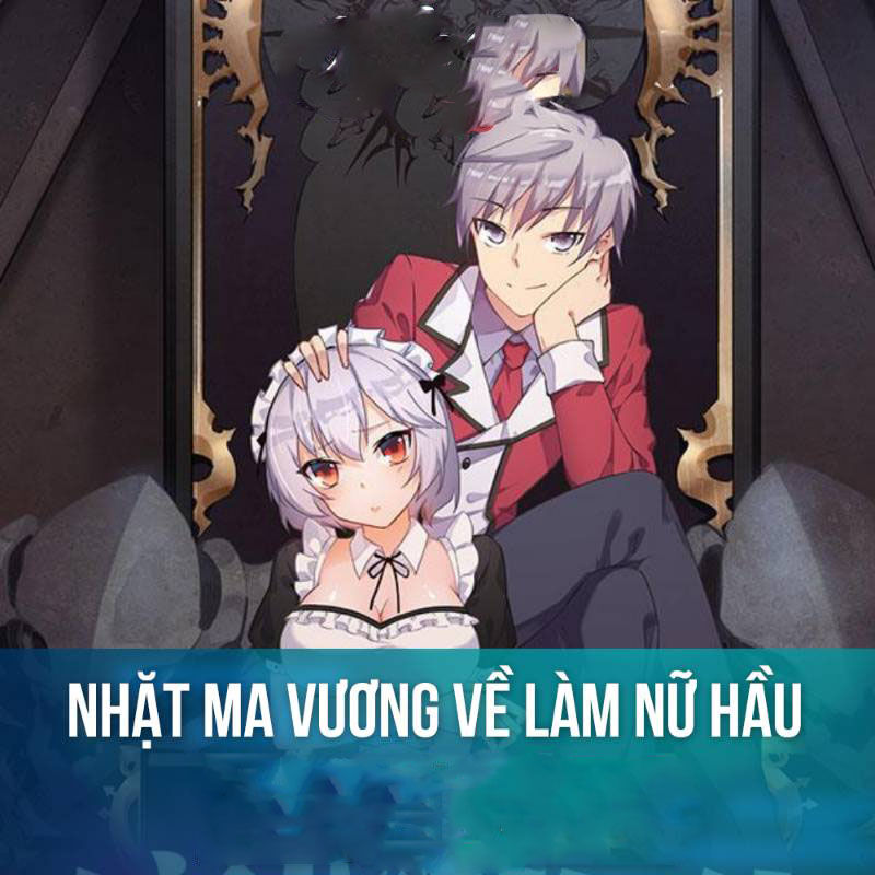 Nhặt Ma Vương Về Làm Nữ Hầu Chapter 1 - Trang 3