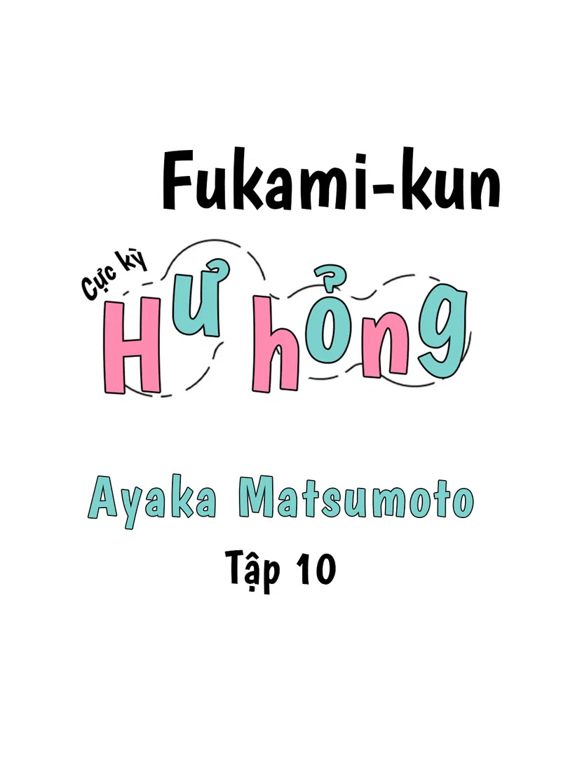 Fukami-kun Cực Kỳ Hư Hỏng Chapter 10 - Trang 2