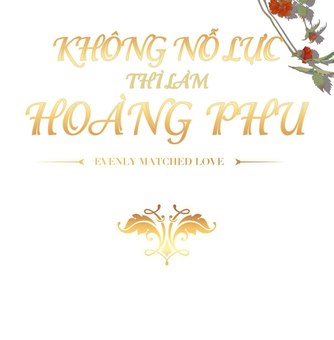 Không Nỗ Lực Thì Phải Làm Hoàng Phu Chapter 12 - Next Chapter 13