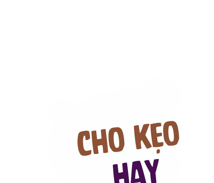 Cho kẹo hay bị ghẹo Chapter 1 - Next Chapter 2