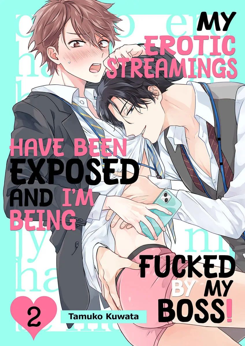 My Erotic Streamings have been Exposed and I'm being Fucked by My Boss! Chapter 2 - Next Chapter 3