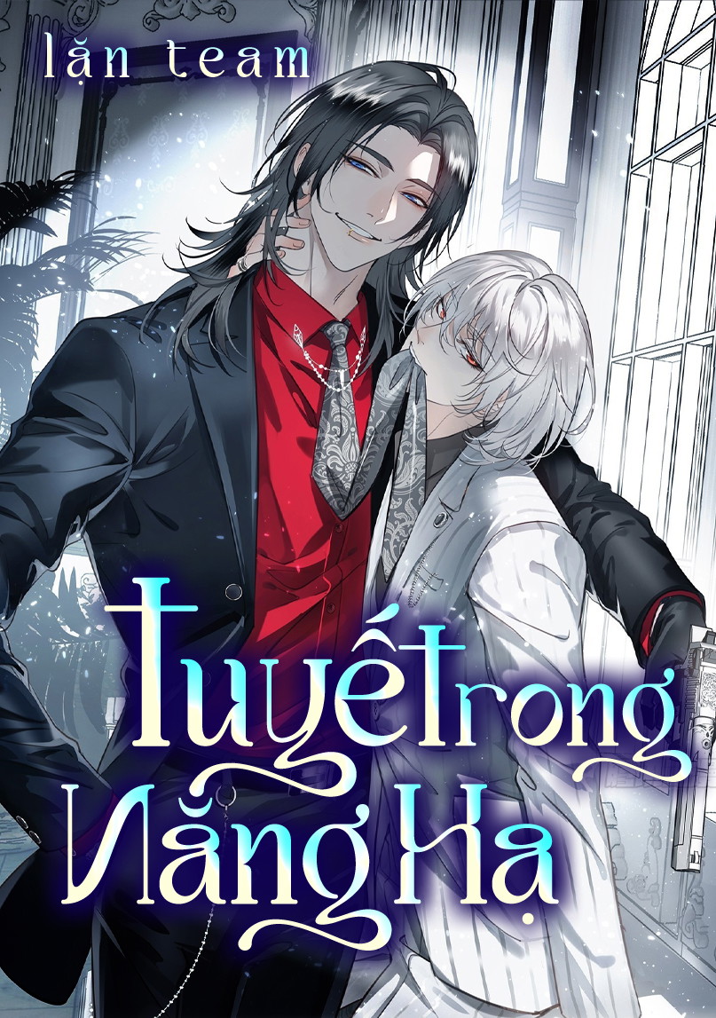 Tuyết Trong Nắng Hạ Chapter 16 - Trang 2