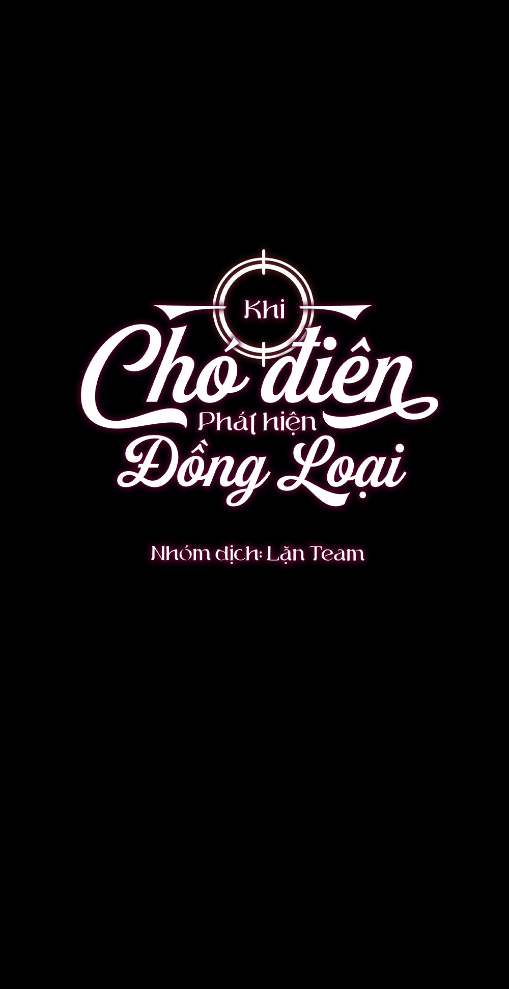Khi Chó Điên Phát Hiện Đồng Loại Chapter 9 - Có H - Trang 2