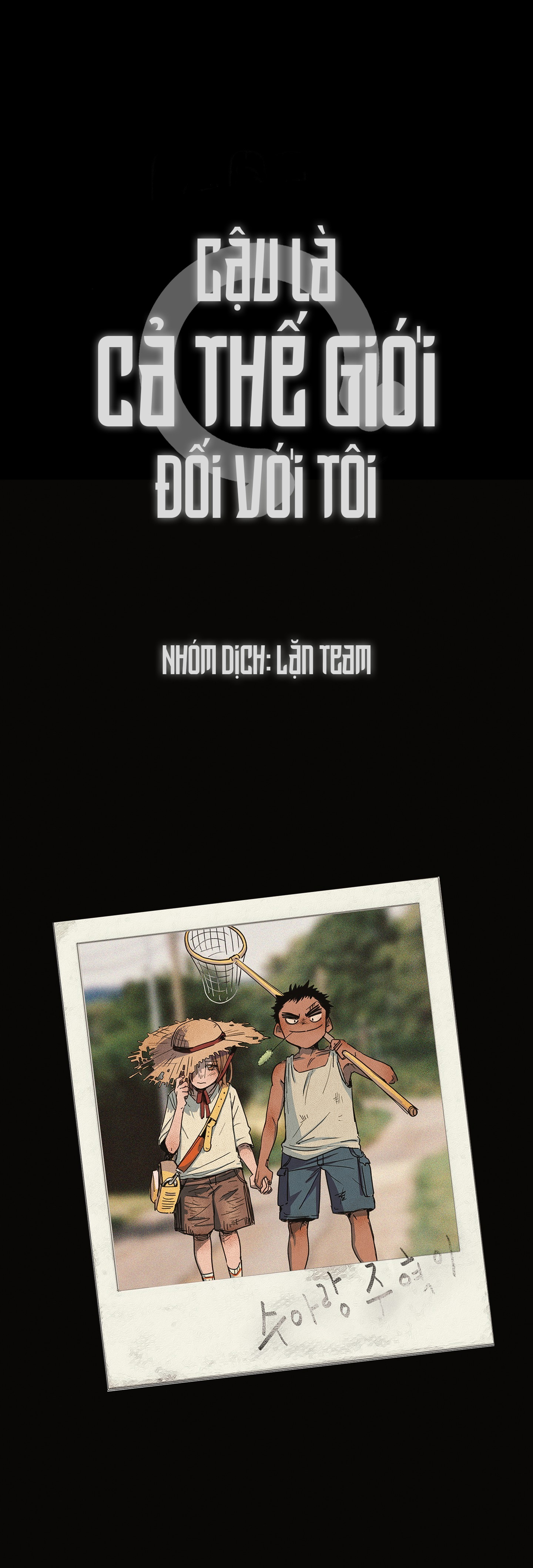 Cậu Là Cả Thế Giới Đối Với Tôi Chapter 0 - Trang 2