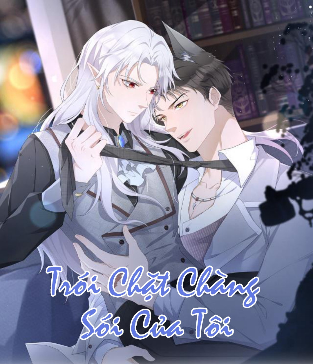 Trói Chặt Chàng Sói Của Tôi Chapter 10 - Next Chapter 11