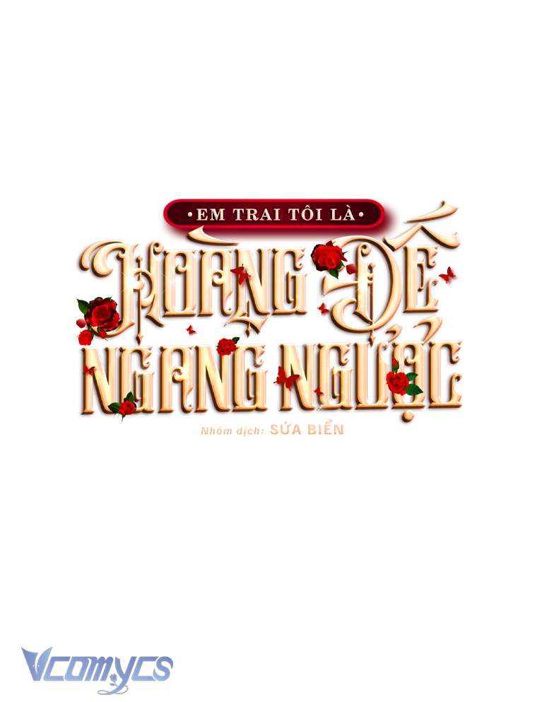 [Sứa Biển] Em Trai Tôi Là Hoàng Đế Ngang Ngược Chap 30 - Trang 2