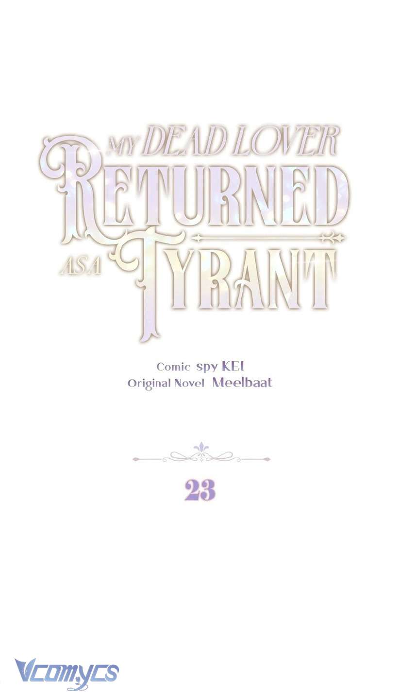 Người Yêu Đã Chết Của Tôi Đã Trở Thành Bạo Chúa Chap 23 - Next Chap 24