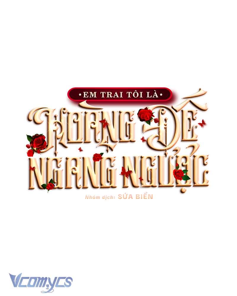 [Sứa Biển] Em Trai Tôi Là Hoàng Đế Ngang Ngược Chap 61 - Next Chap 62