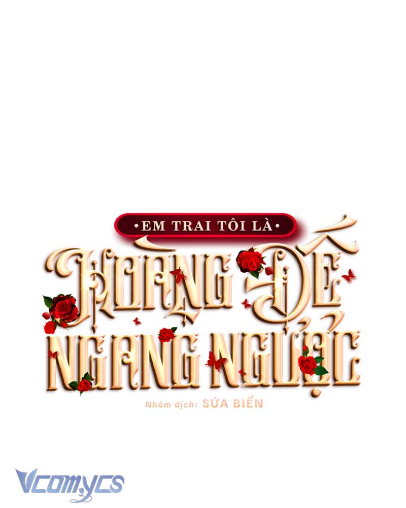 [Sứa Biển] Em Trai Tôi Là Hoàng Đế Ngang Ngược Chap 60 - Trang 2