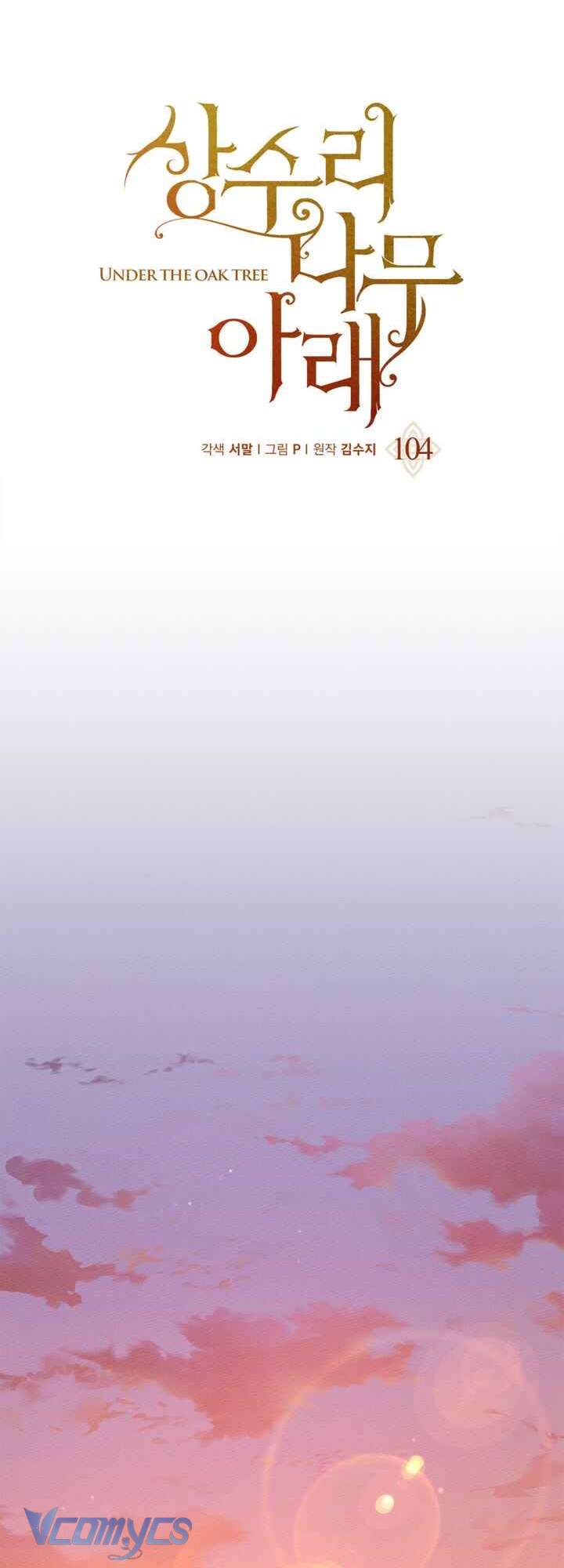 Dưới Bóng Cây Sồi Chapter 104 - Trang 4