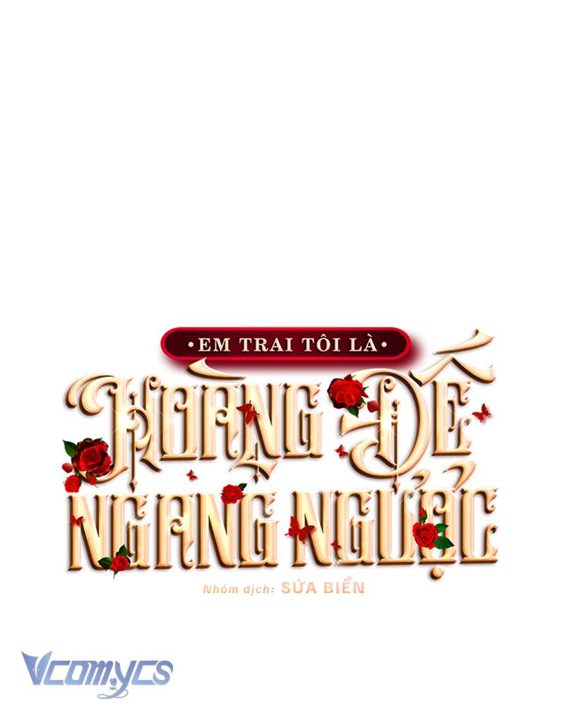 [Sứa Biển] Em Trai Tôi Là Hoàng Đế Ngang Ngược Chap 64 - Trang 2