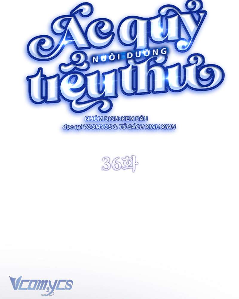 Ác Quỷ Nuôi Dưỡng Tiểu Thư Chapter 36 - Trang 4