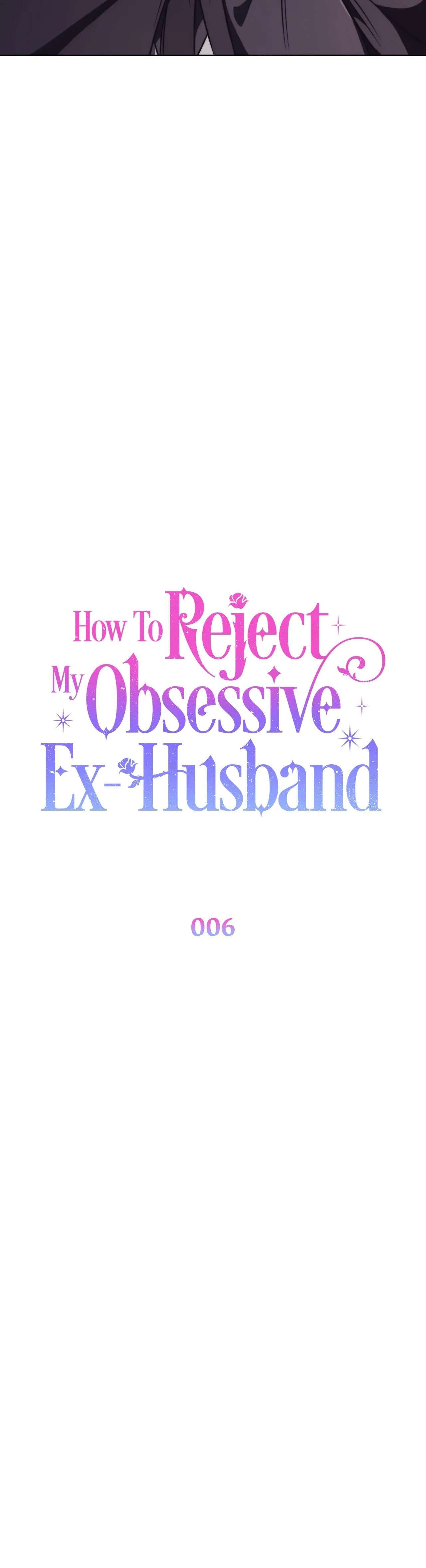 Phương Pháp Từ Chối Sự Ám Ảnh Của Chồng Cũ Chap 6 - Trang 2