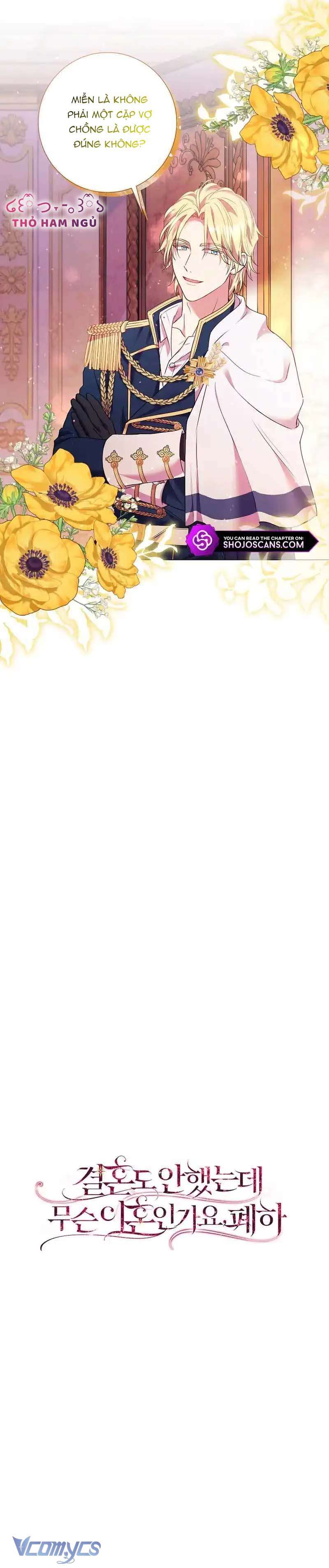 Sao Tôi Có Thể Li Hôn Khi Còn Chưa Kết Hôn Đây, Thưa Bệ Hạ Chap 4 - Next Chap 5