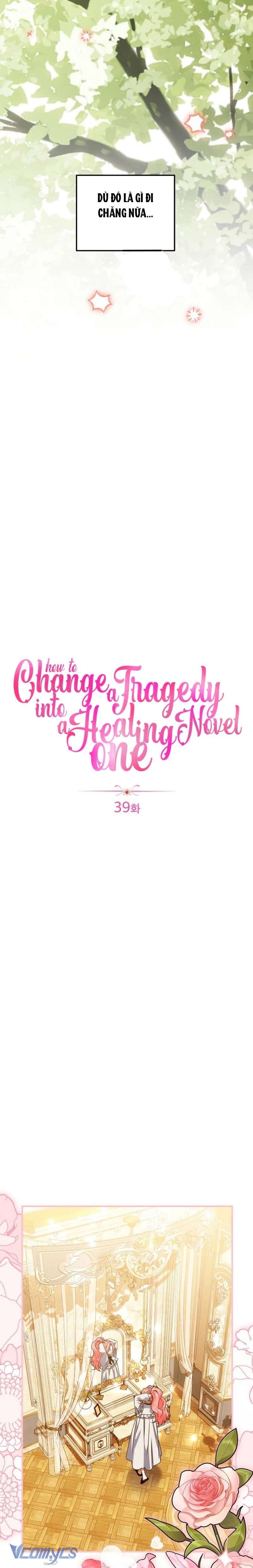 Cách Để Biến Cuốn Tiểu Thuyết Bi Kịch Thành Cuốn Tiểu Thuyết Chữa Lành Chap 39 - Next Chap 40