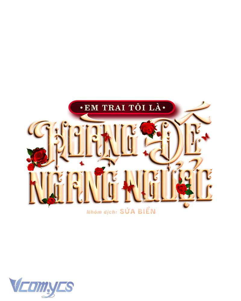 [Sứa Biển] Em Trai Tôi Là Hoàng Đế Ngang Ngược Chap 70 - Trang 2