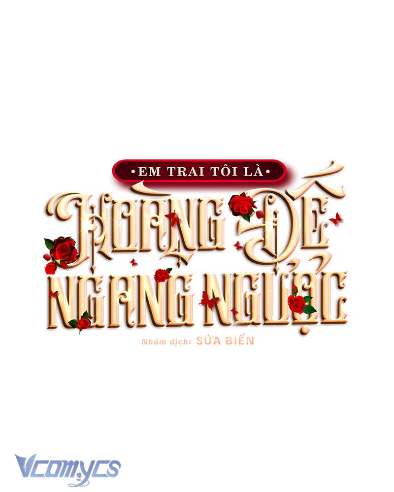 [Sứa Biển] Em Trai Tôi Là Hoàng Đế Ngang Ngược Chap 65 - Trang 2