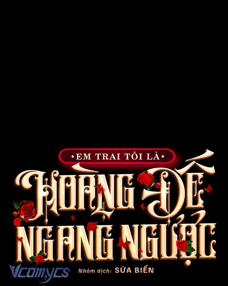 [Sứa Biển] Em Trai Tôi Là Hoàng Đế Ngang Ngược Chap 86 - Trang 2