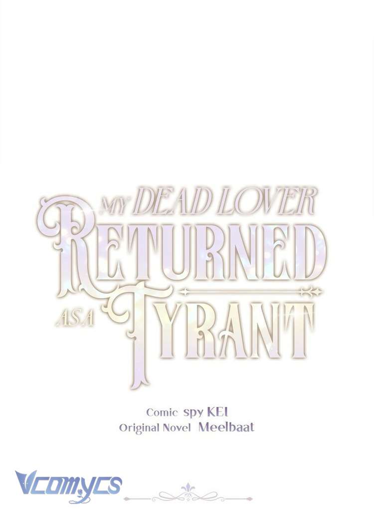 Người Yêu Đã Chết Của Tôi Đã Trở Thành Bạo Chúa Chap 25 - Trang 2