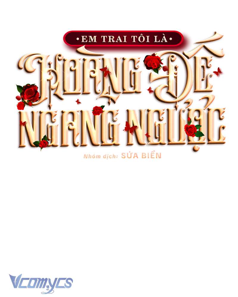 [Sứa Biển] Em Trai Tôi Là Hoàng Đế Ngang Ngược Chap 79 - Trang 2