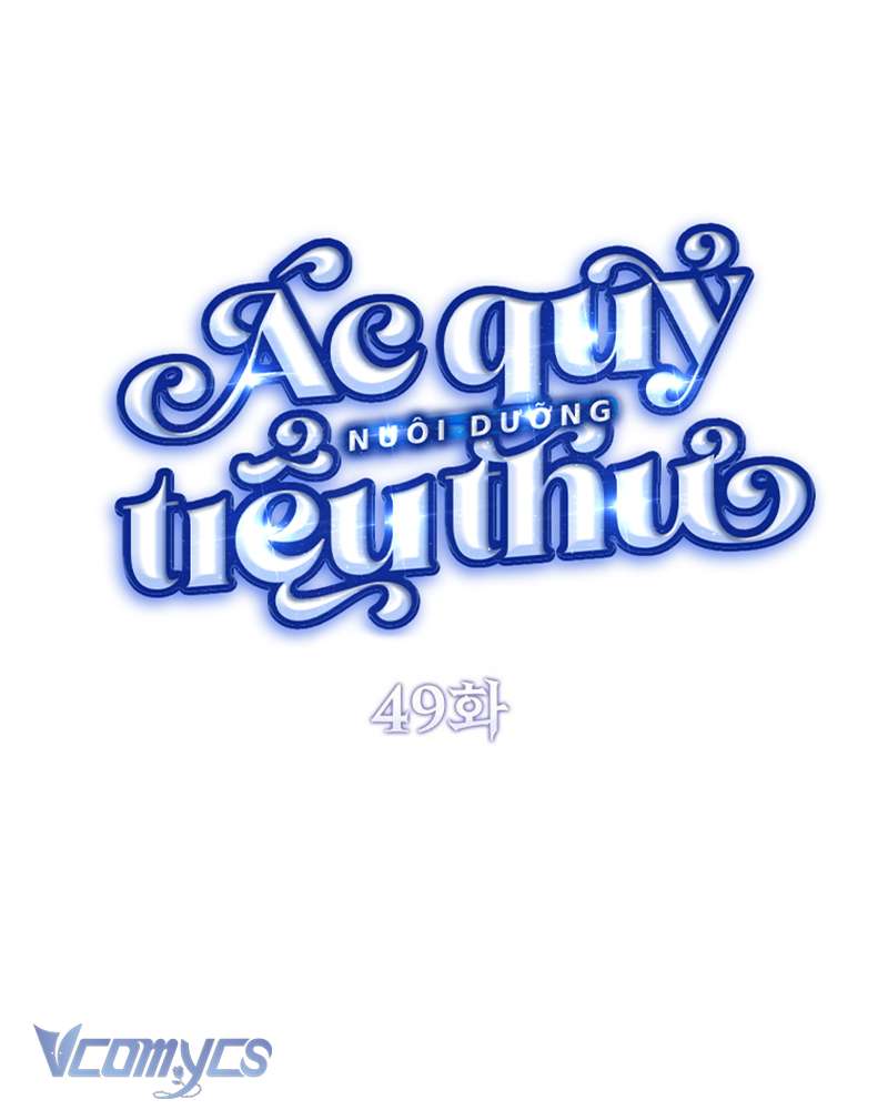 Ác Quỷ Nuôi Dưỡng Tiểu Thư Chapter 49 - Trang 4