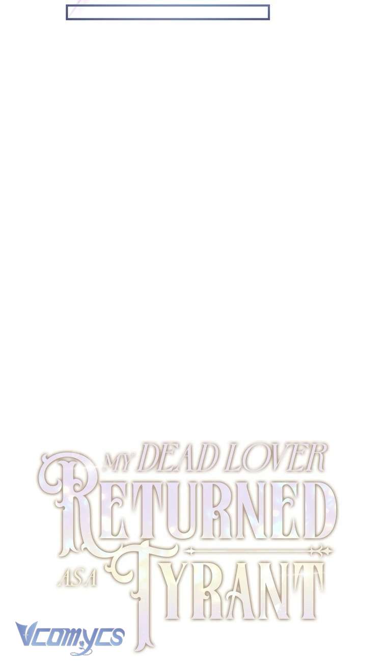 Người Yêu Đã Chết Của Tôi Đã Trở Thành Bạo Chúa Chap 24 - Trang 2