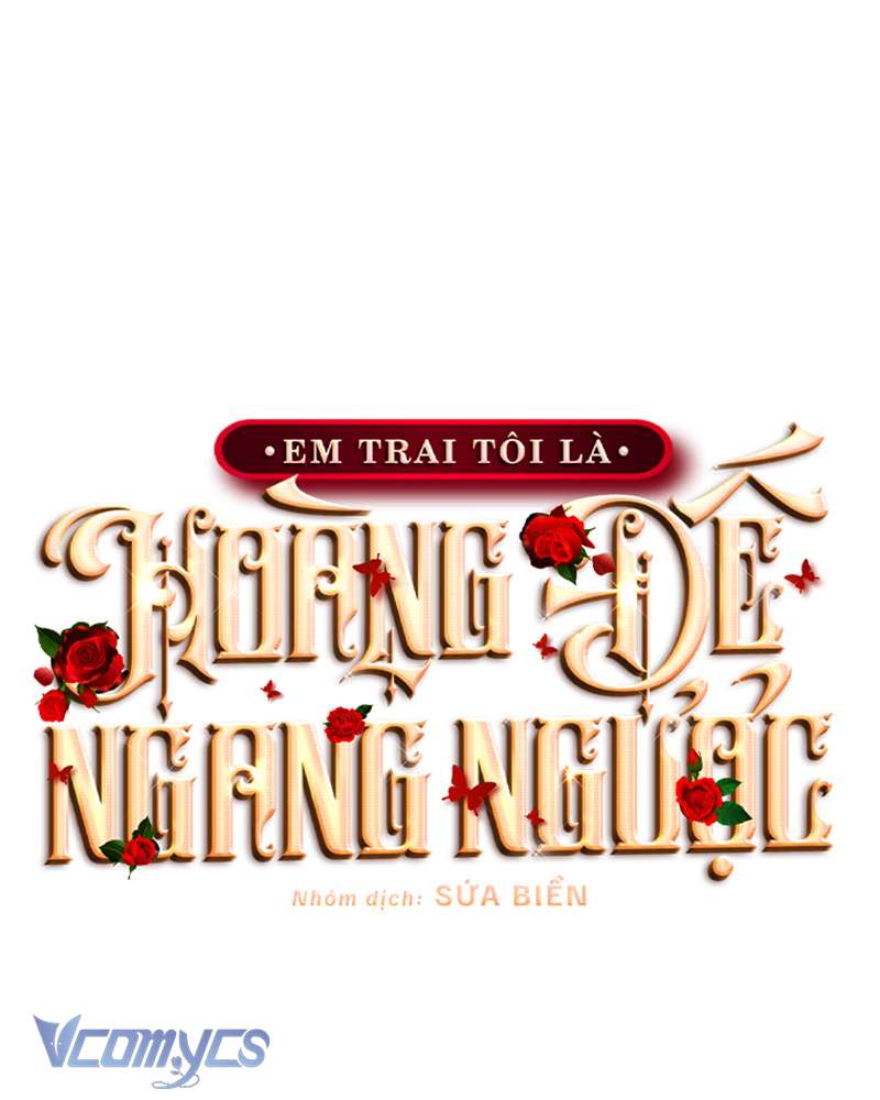 [Sứa Biển] Em Trai Tôi Là Hoàng Đế Ngang Ngược Chap 81 - Trang 2