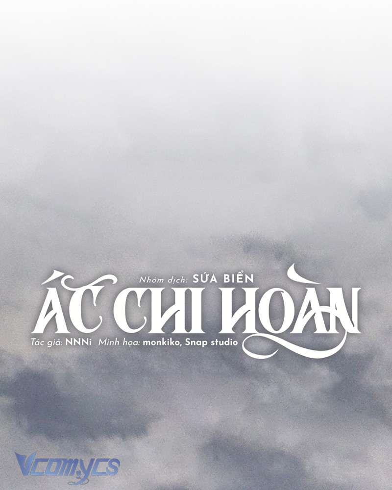 Ác Chi Hoàn Chapter 64 - Trang 4