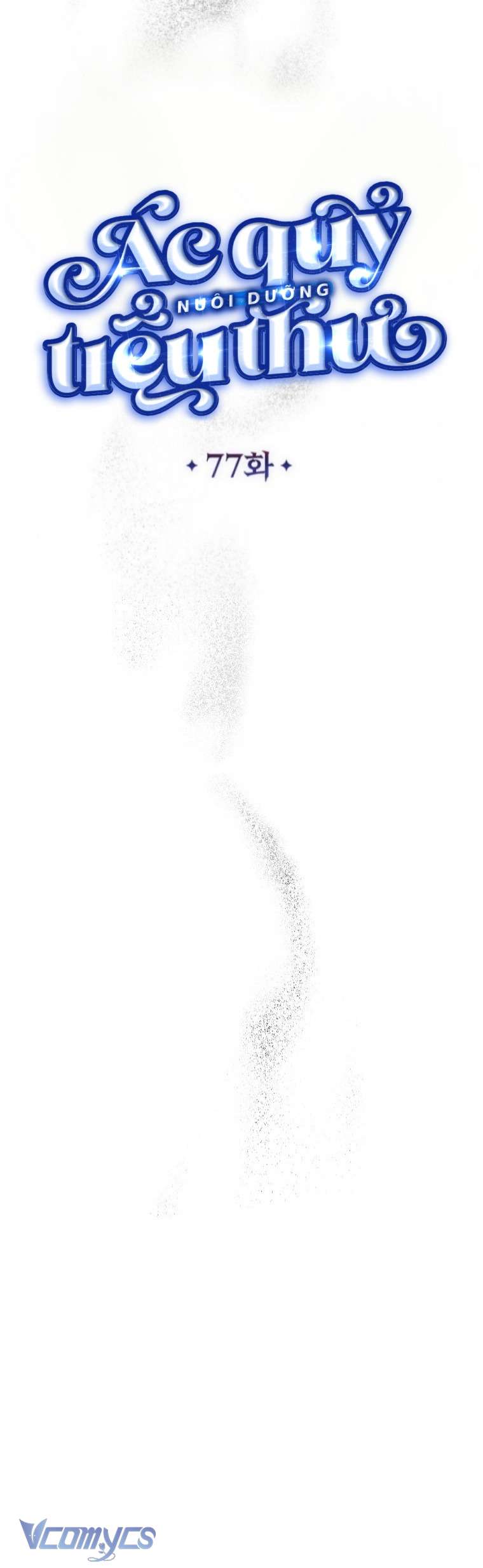 Ác Quỷ Nuôi Dưỡng Tiểu Thư Chap 77 - Next Chap 78