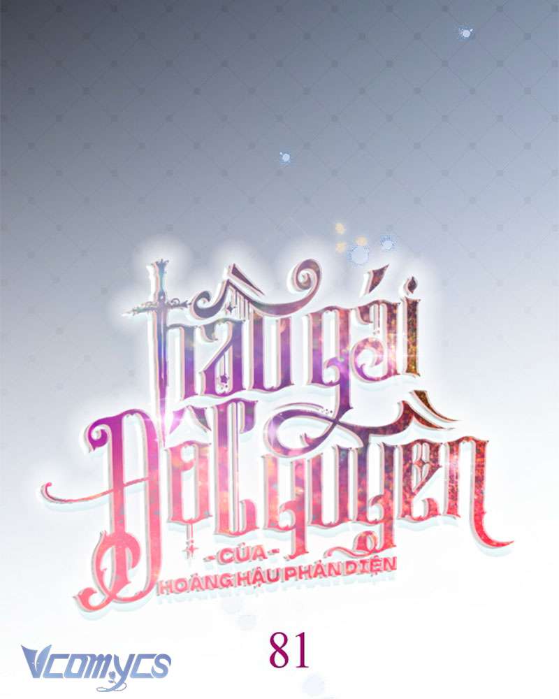 Hầu Gái Độc Quyền Của Hoàng Hậu Phản Diện Chap 81 - Trang 4