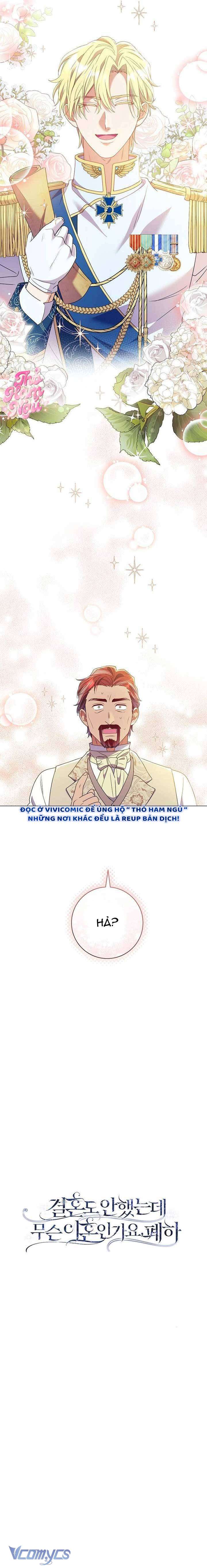 Sao Tôi Có Thể Li Hôn Khi Còn Chưa Kết Hôn Đây, Thưa Bệ Hạ Chap 26 - Trang 2