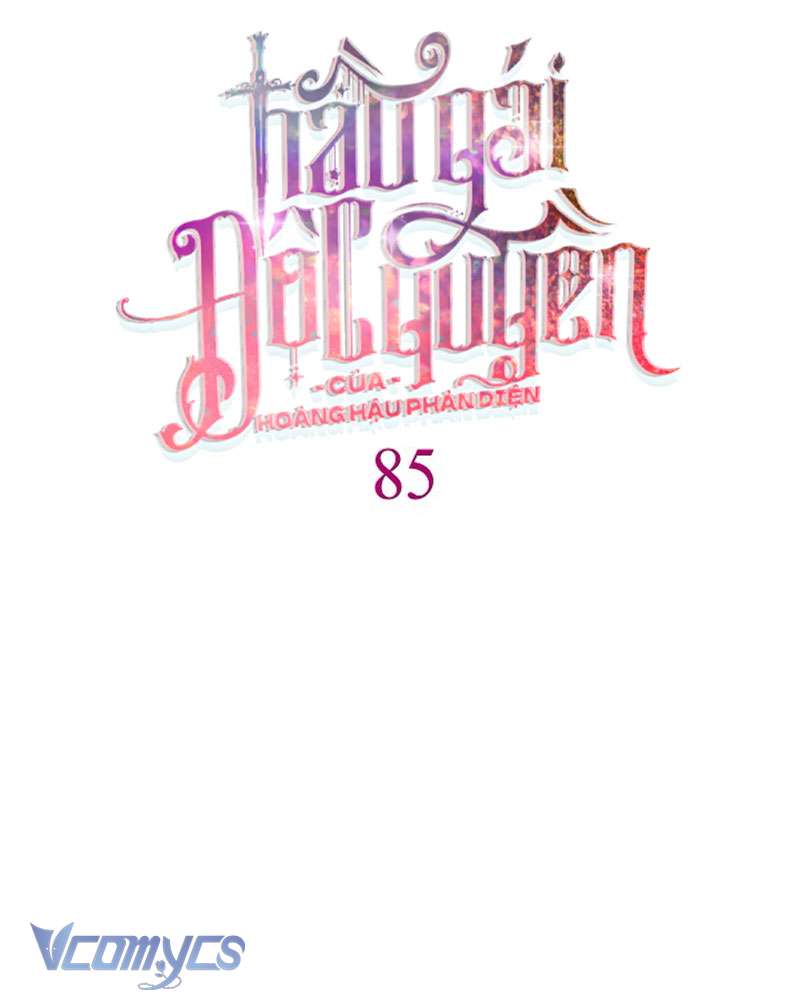 Hầu Gái Độc Quyền Của Hoàng Hậu Phản Diện Chap 85 - Trang 4