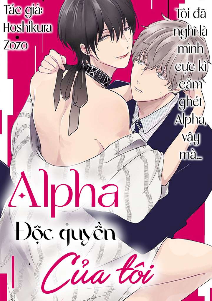 Alpha độc quyền của tôi Chap 1 - Next Chap 2