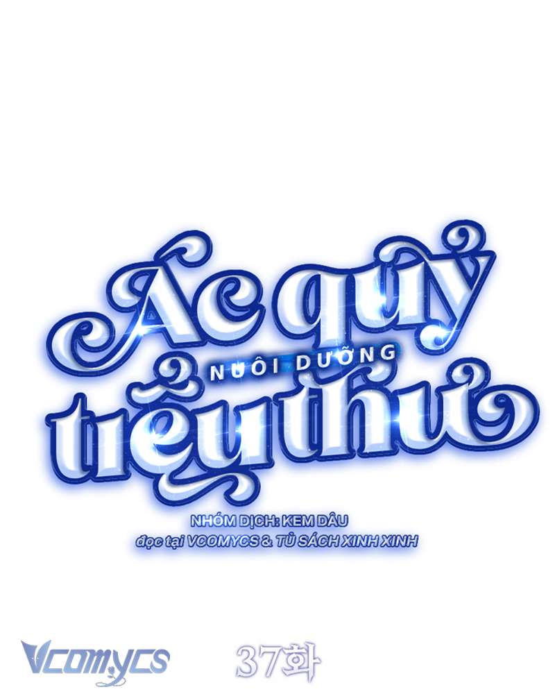 Ác Quỷ Nuôi Dưỡng Tiểu Thư Chapter 37 - Trang 4